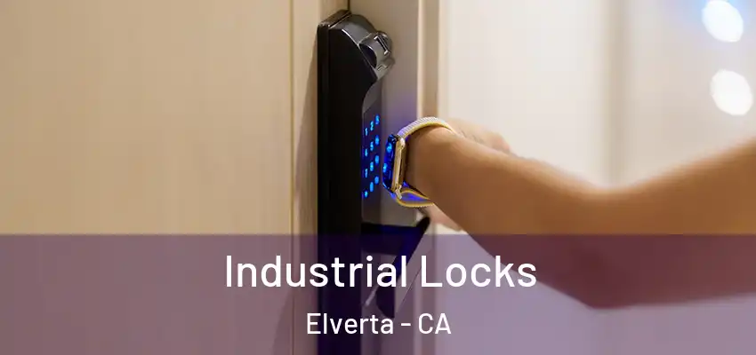  Industrial Locks Elverta - CA